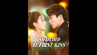 [EN SUB] Switched at First Kiss EP.04 #SHORT DRAMA