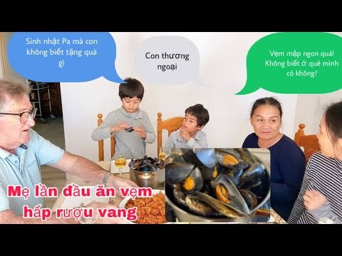 Mẹ lần đầu ăn vẹm hấp mì ống sốt thịt bò/hai con lo lắng mua quà sinh nhật cho ba/cuộc sống pháp