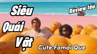 Review Phim Siêu Quái Vật Cute Fomai Que - The Sea Beast 2022.