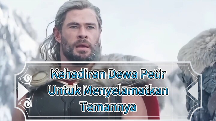 Kehadiran Dewa Petir Untuk Menyelamatkan Temannya