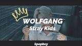 [KINGDOM] Stray Kids (스트레이 키즈) - 'WOLFGANG' SUB ESPAÑOL FMV
