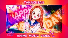 『AMV』 🎉 HIKARI_SENPAII'S BIRTHDAY SPECIAL 🎉 | TAKAGI × NISHIKATA