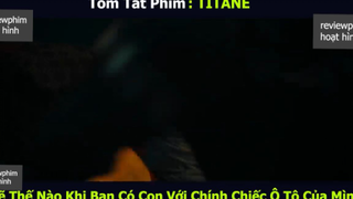 có con với xe hơi p2 #reviewphimhoathinh