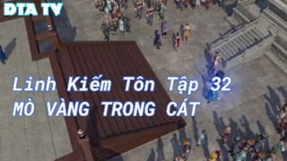 Linh Kiếm Tôn Tập 32 - Mỏ vàng trong cát