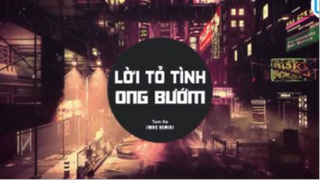 Lời Tỏ Tình Ong Bướm ( WRC REMIX ) TamKe _ Không Ai Yêu Em Nhiều Và #nhactre