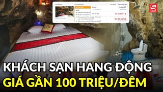 Sự thật về khách sạn bí ẩn trong hang động ở Ninh Bình giá gần 100 triệu đồng/đêm