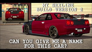 My Nissan Skyline R34 Build Version 2 | Can you give me a best name for this car?