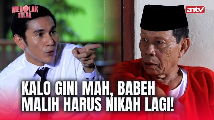 Bang Haji Uda Cerein Bu Halimah Apa Kaga ya? | Menolak Talak ANTV Eps 16 (4/7)