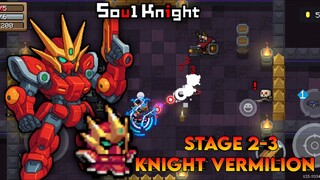 KNIGHT || GASS TERUS SAMPE TAMAT ! || STAGE 2-3 - SOUL KNIGHT