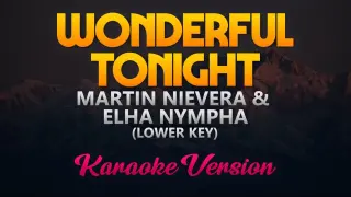 Wonderful Tonight (Eric Clapton) - Martin Nievera & Ella Nympha (Karaoke Version) | LOWER KEY