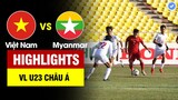 Highlights U23 Việt Nam vs U23 Myanmar | Sao VN bật cao như CR7 tỏa sáng-cầu thủ Myanmar nhận thẻ đỏ