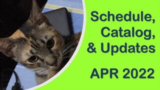 Channel Schedule, Catalog, & Updates - April 2022