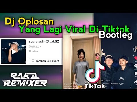 Sound Viral Di Tiktok RIZKI.SZ!!! Dj Oplosan yang lagi viral di tiktok (Bootleg)