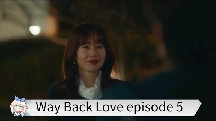 Way Back Love episode 5
