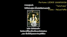 [itHaLauYaMa] 20090528  Perfume LOCKS TateYuka TH