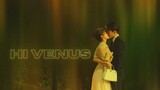 Hi Venus! Epsiode 9 [English Subs] Joseph Zeng & Liang Jie