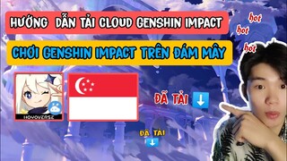 SIÊU HOT !!! | hướng dẫn tải ứng dụng cloud Genshin Impact | chơi genshin impact trên máy yếu