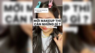 Mới makeup thì cần những gì