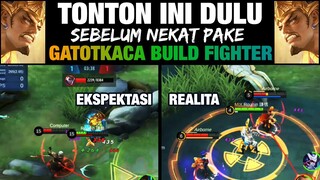 Tonton Ini dulu, Sebelum Pake GATOTKACA BUILD FIGHTER. Biar Gak Feeder | Mobile Legends