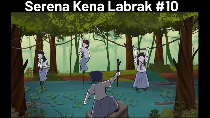 Serena Kena Labrak #10 - END