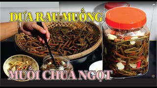 Cách Làm Rau Muống Muối Chua Ngọt, Dưa rau muống