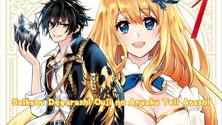 Saikyou Degarashi Ouji no Anyaku Teii Arasoi Episode 01 Sub Indo