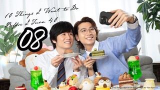 10 𝑻𝒉𝒊𝒏𝒈𝒔 𝑰 𝑾𝒂𝒏𝒕 𝒕𝒐 𝑫𝒐 𝑩𝒆𝒇𝒐𝒓𝒆 𝑰 𝒕𝒖𝒓𝒏 40 Episode 8 [Eng sub]