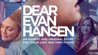 Dear Evan Hansen - เดียร์ เอเว่น แฮนเซน (2021)