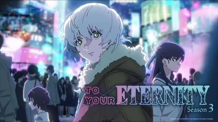TO YOUR ETERNITY SEASON 3 EPISODE 1