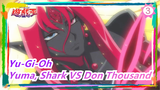 [Yu-Gi-Oh ZEXAL] Yuma, Shark VS Don Thousand_3