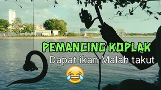 PEMANCING KOPLAK Dapat ikan Malah takut || Fishing - Blands Hidayat