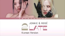 JENNIE&ROSÉ合作弃曲demo韩文版+英文版