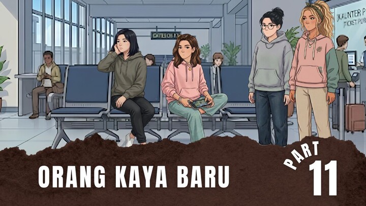 ORANG KAYA BARU Part 11