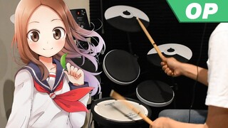 Karakai Jouzu no Takagi-san OP -【Iwanai kedo ne. (言わないけどね.)】by Yuiko Oohara - Drum Cover