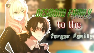 ||Desmond family react to forger Family||original?//part 2//