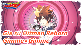 [Gia sư Hitman Reborn MMD] ◆Tối nay hãy là một con bọ lớn◆ / Gimme×Gimme