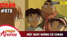 Thám Tử Lừng Danh Conan - Tập 978 | Một Ngày Không Có Conan |Bản Lồng Tiếng