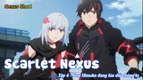 Scarlet Nexus Tập 4 - New Himuka đang lừa dối chúng ta