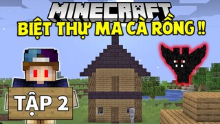 MINECRAFT SINH TỒN VÙNG ĐẤT MA CÀ RỒNG 1.17 | TẬP 2 | Xây Biệt Thự Ma Cà Rồng Và Biến Thành Dơi !!