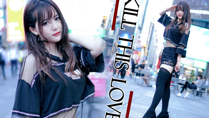 【Tuanzi】BLACKPINK♥Kill This Love♥Menari Canggung di Times Square, New York | Cover Lengkap.