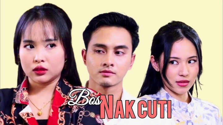 Telemovie Bos Nak Cuti 2025