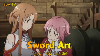 Sword Art Tập 7 - Hóa ra là thế