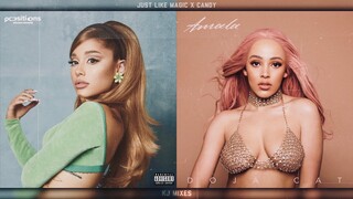 Ariana Grande x Doja Cat - just like magic / Candy (MASHUP)