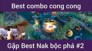 Best combo cong cong gặp best Nak bộc phá #2