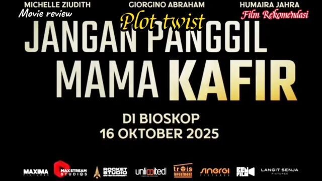 Plot twist film Jangan panggil mama kafir