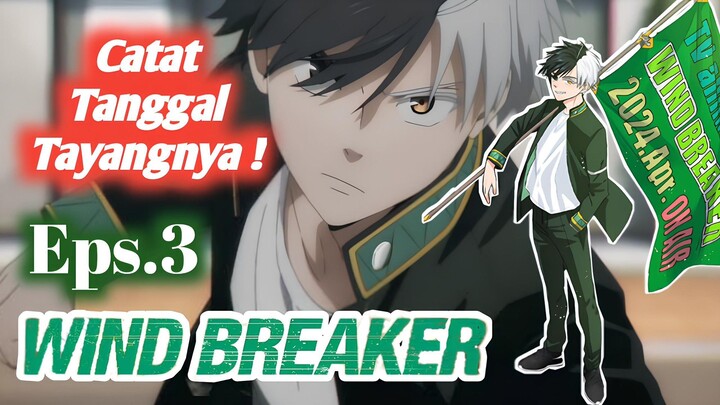 Wind Breaker Eps.3 | Catat Tanggal Tayangnya !