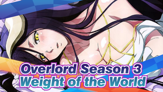 [Overlord Season 3] Weight of the World