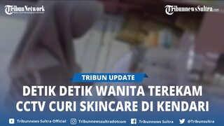 Wanita Terekam CCTV Curi Skincare di Toko Kecantikan Kendari Sulawesi Tenggara, Ini Barang Diambil