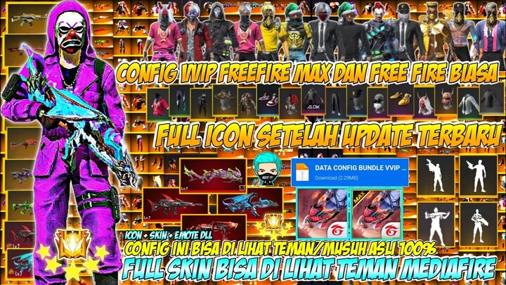 BISA DI LIHAT TEMAN ATAU MUSUH❓DATA CONFIG VVIP FF MAX & FF BIASA | SETELAH UPDATE FULL ICON + SKIN