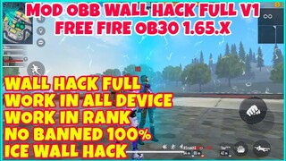 MOD OBB FREE FIRE OB30 1.65.X WALL HACK FULL V1 - NO MOD APK - NO BANNED - WORK IN ALL RANK 100%